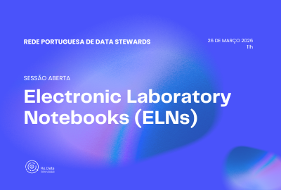 A Rede Portuguesa de Data Stewards (RPDS) do projeto Re.Data promoveu sessão sobre ELNs e reúne comunidade emergente